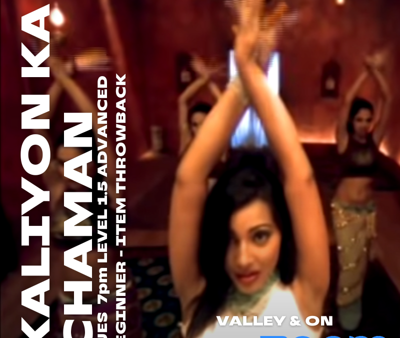Kaliyon Ka Chaman – Bollywood Level 1.5 – Tuesdays 7:00pm